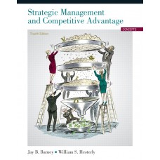 Test Bank for Strategic Management and Competitive Advantage Concepts, 4E Jay Barney